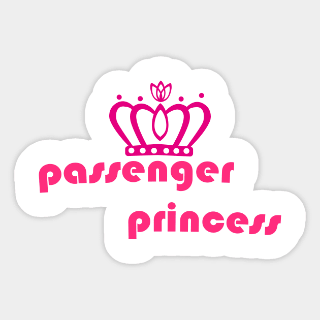 passenger princess Sticker by Owiietheone